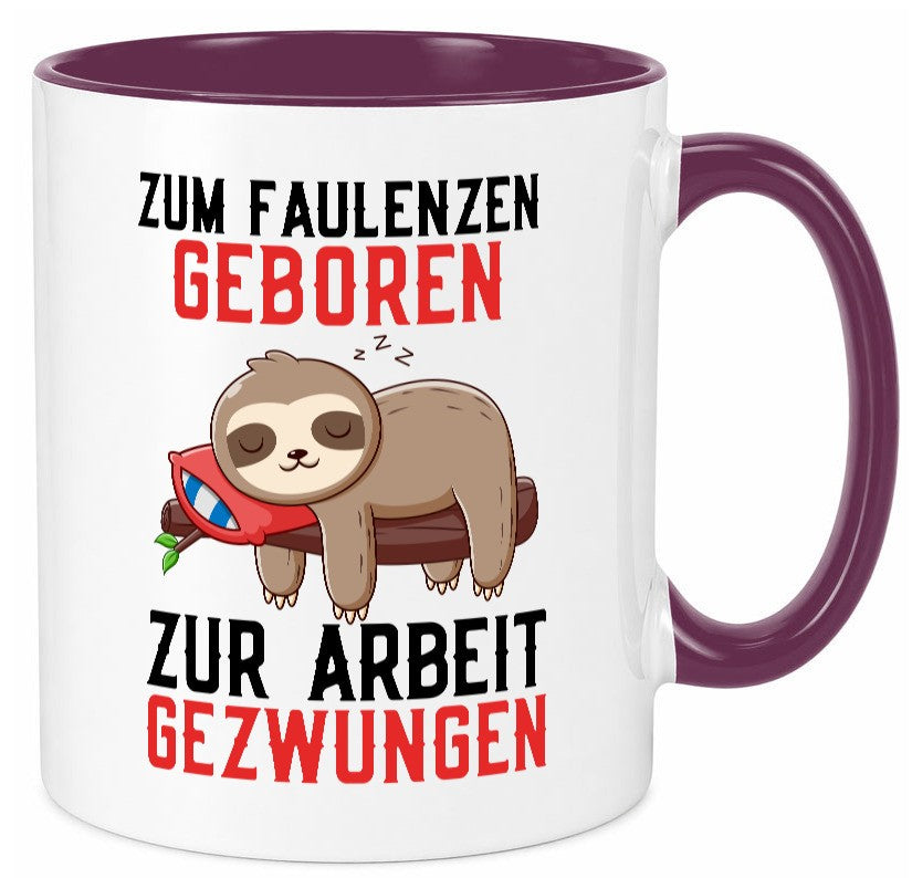 Zum Faulenzen geboren | Faulpelz Faultier Arbeit Büro Geschenk Kollegen Tasse