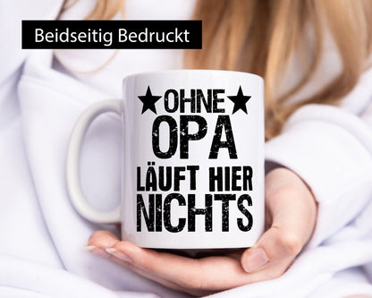 Ohne Opa läuft hier nichts | Sterne Geschenkidee Familie Humor Tasse