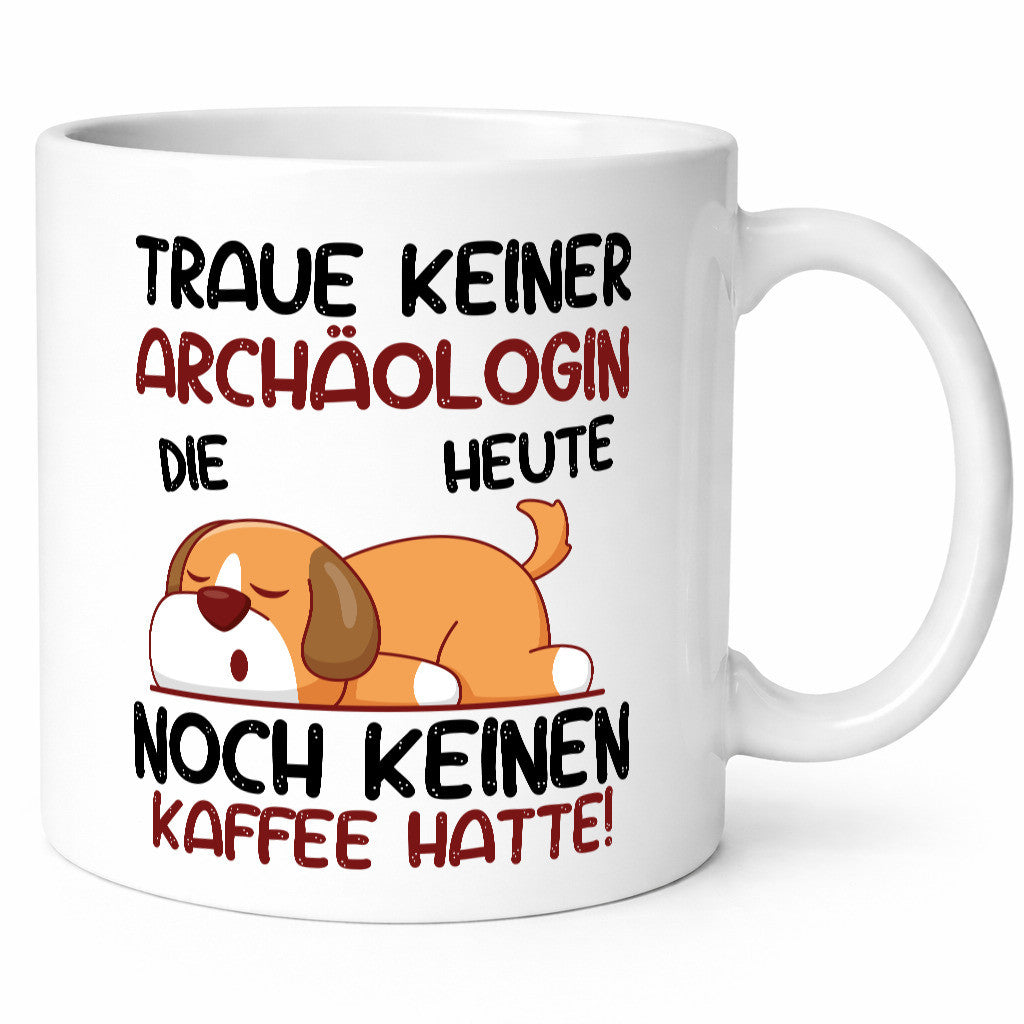 Traue keiner Archäologin | Archäologie | Forscherin lustiger Spruch Geschenk