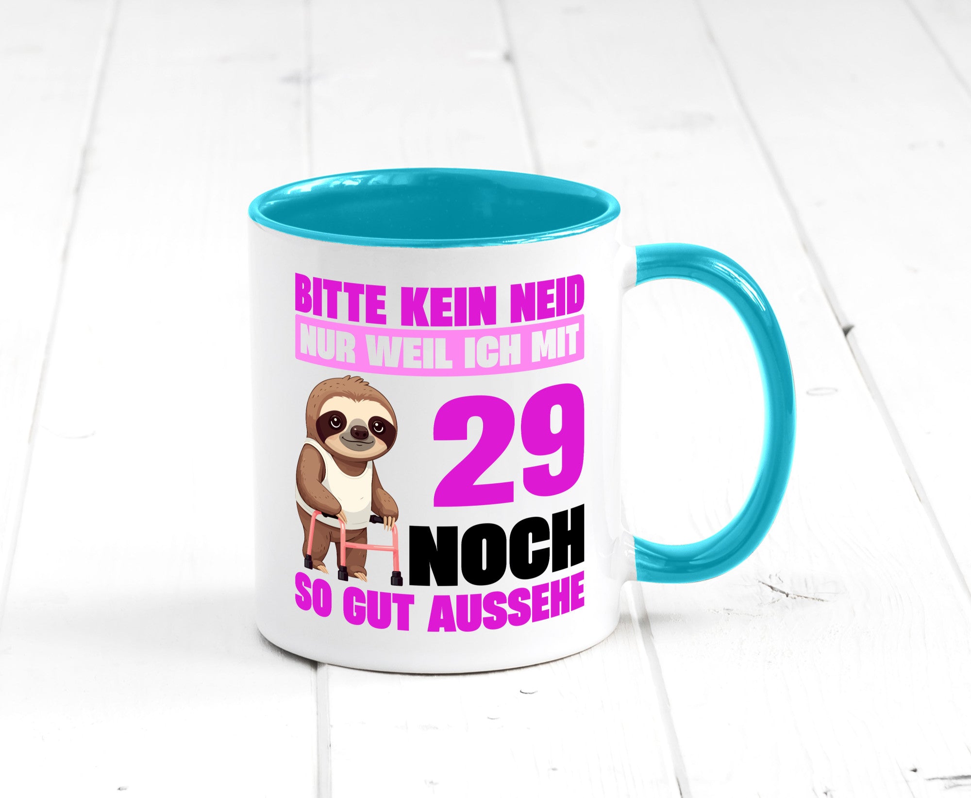 29. Geburtstag | Bitte kein neid Faultier 29 Jahre Humor Geschenkidee Tasse