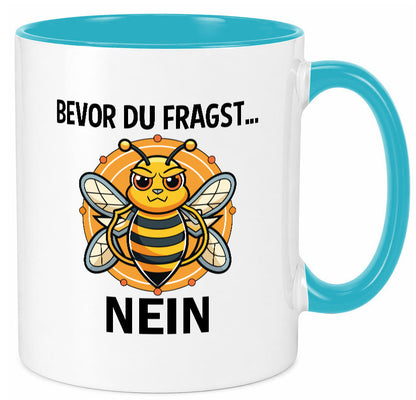 Bevor du fragst... Nein | Hummeln v2 lustig Humor Geschenkidee Geschenk Tasse