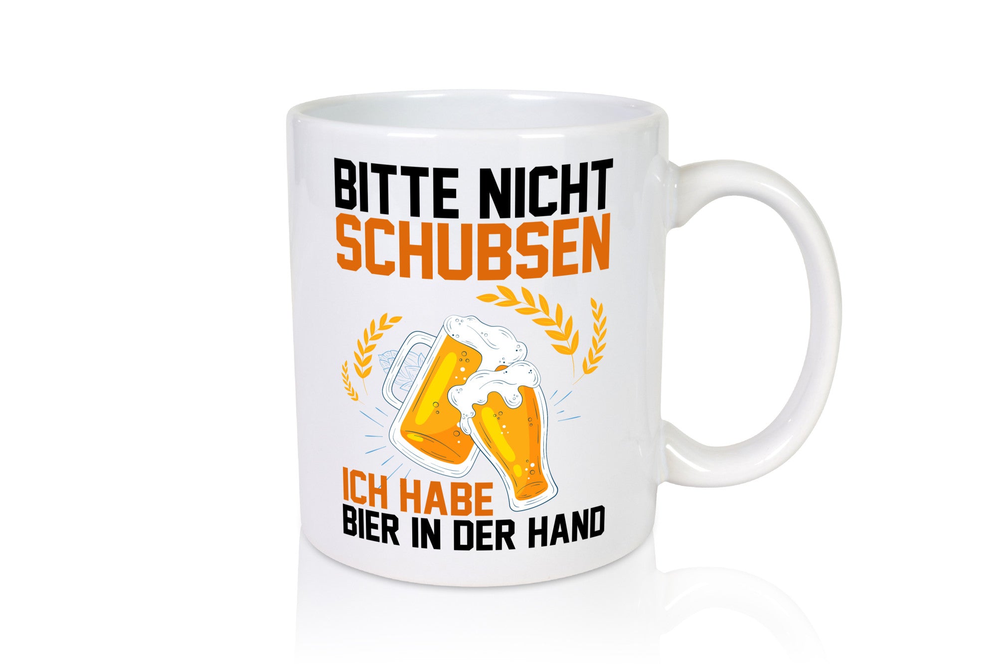 Nicht schubsen habe hier in der Hand | Saufen Bier Humor Geschenkidee Tasse