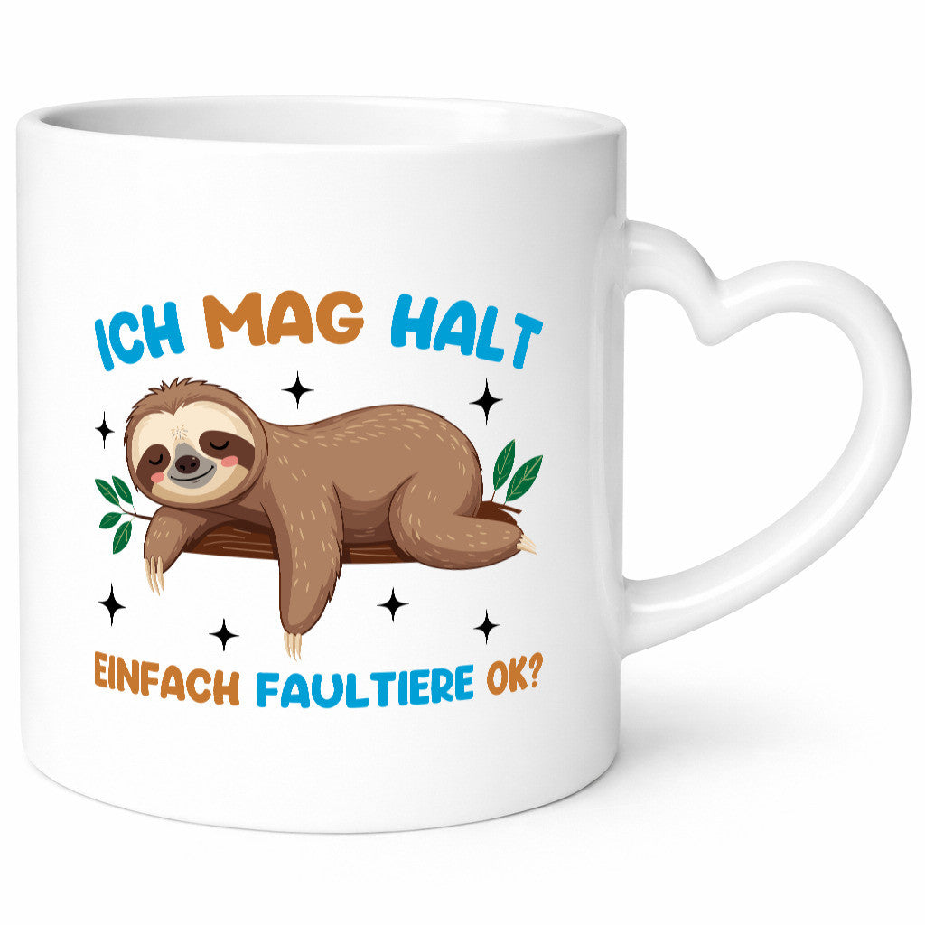 Ich mag halt einfach Faultiere ok? | Humor Tierliebhaber Geschenkidee Tasse