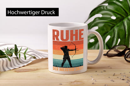 Ruhe der meister Zielt | Bogensport Bogenschütze Humor Geschenkidee Tasse