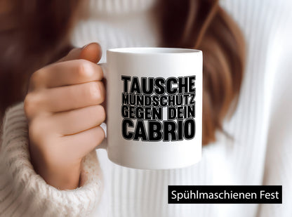 Tausche Mundschutz gegen Cabrio| | Cabrio Geschenkidee Humor Tasse