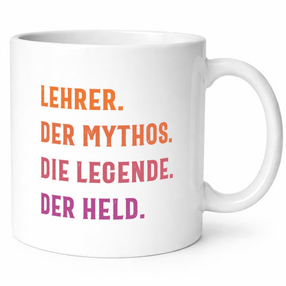 Lehrer, Mythos, Legende, Held Humor Geschenkidee Tasse