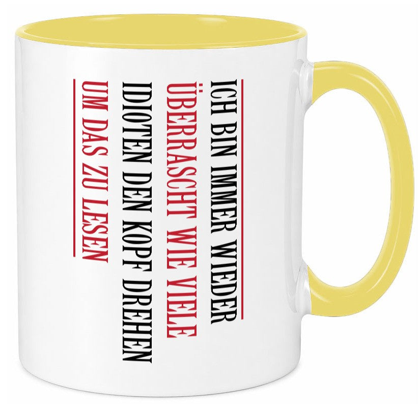 Ãœberrascht wie viele Idioten Kopf drehen | lustiger Spruch v2 Humor Tasse