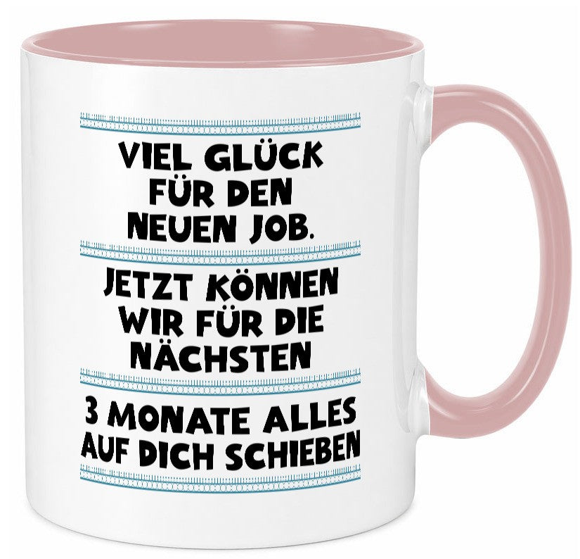 Vile glück mit dem neuen Job | Neuling Arbeit Geschenk Kollegen Büro lustiger Tasse