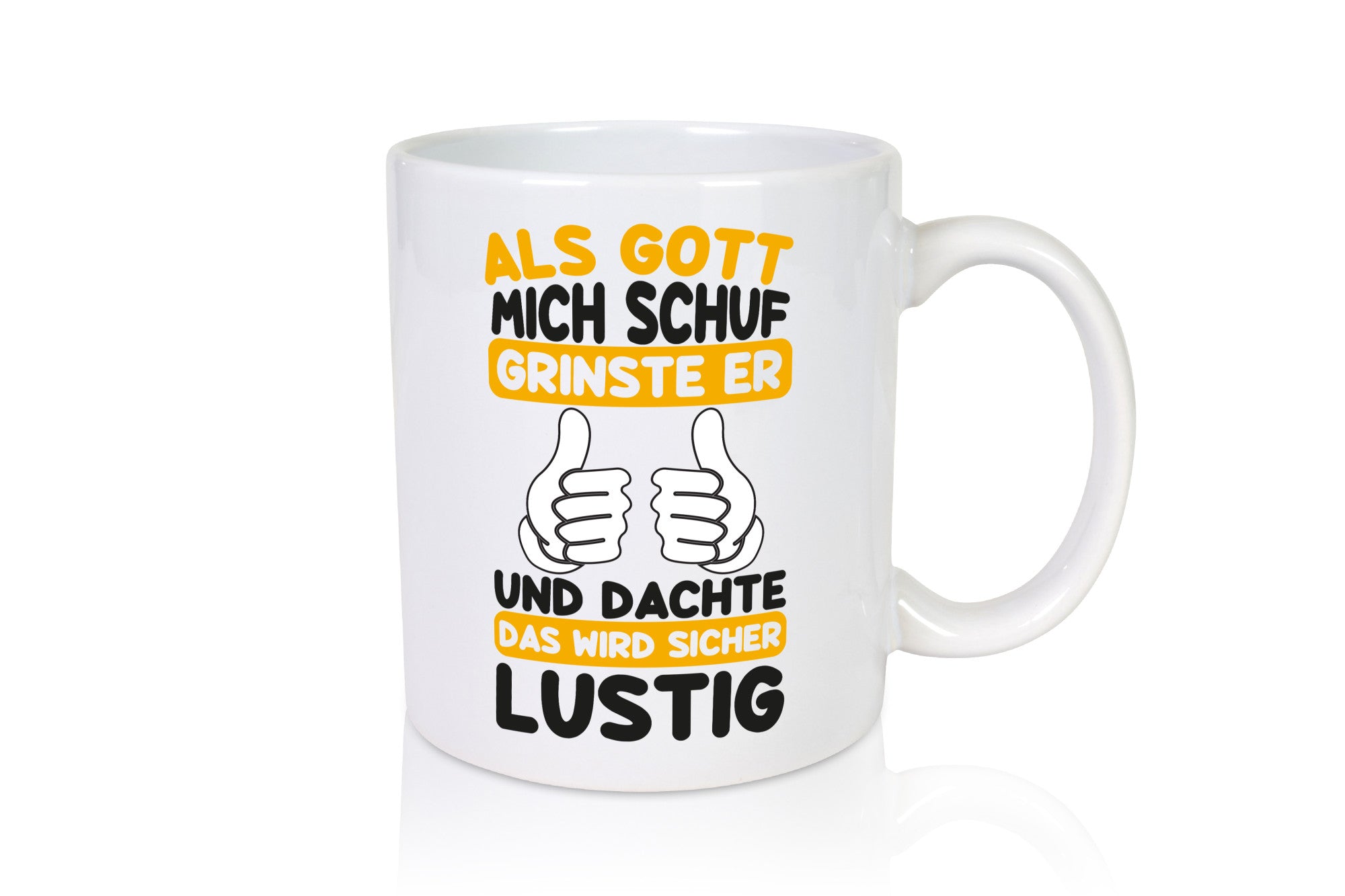 Gott Grinste | Als mich Schuf Das wird Lustig Geschenk Humor Geschenkidee