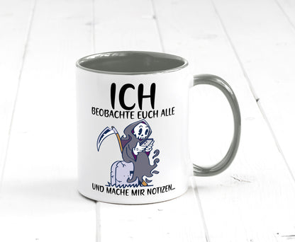 Ich beobachte euch | Sensenmann Sense Skelett Humor Geschenkidee Tasse