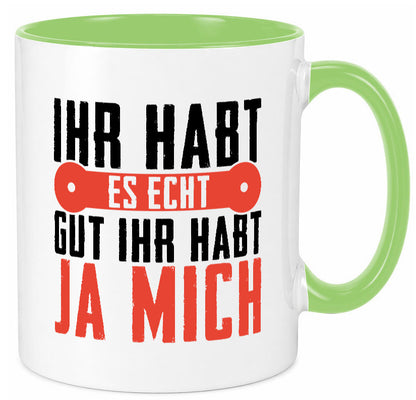 Ihr habt es echt gut ja mich lustig Humor Geschenkidee Geschenk Tasse