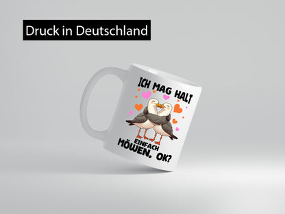 Ich mag halt einfach möwen ok | lustiger Spruch Geschenk Humor Geschenkidee