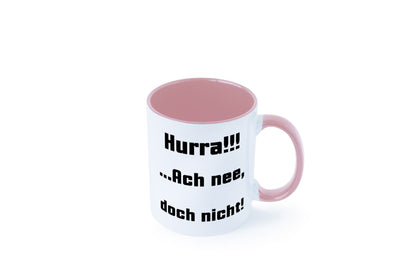 Hurta ach nee, doch nicht Geschenk Humor Geschenkidee lustiger Spruch Tasse