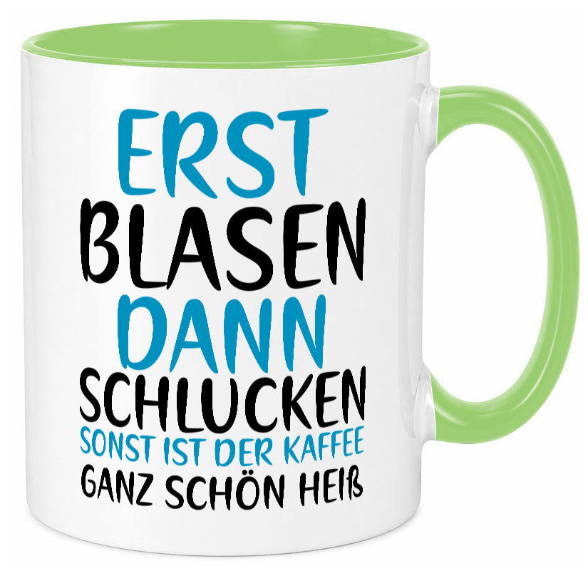 Erst Blasen dann Schlucken | kecker Spruch Lippenstift Geschenkidee Humor Tasse