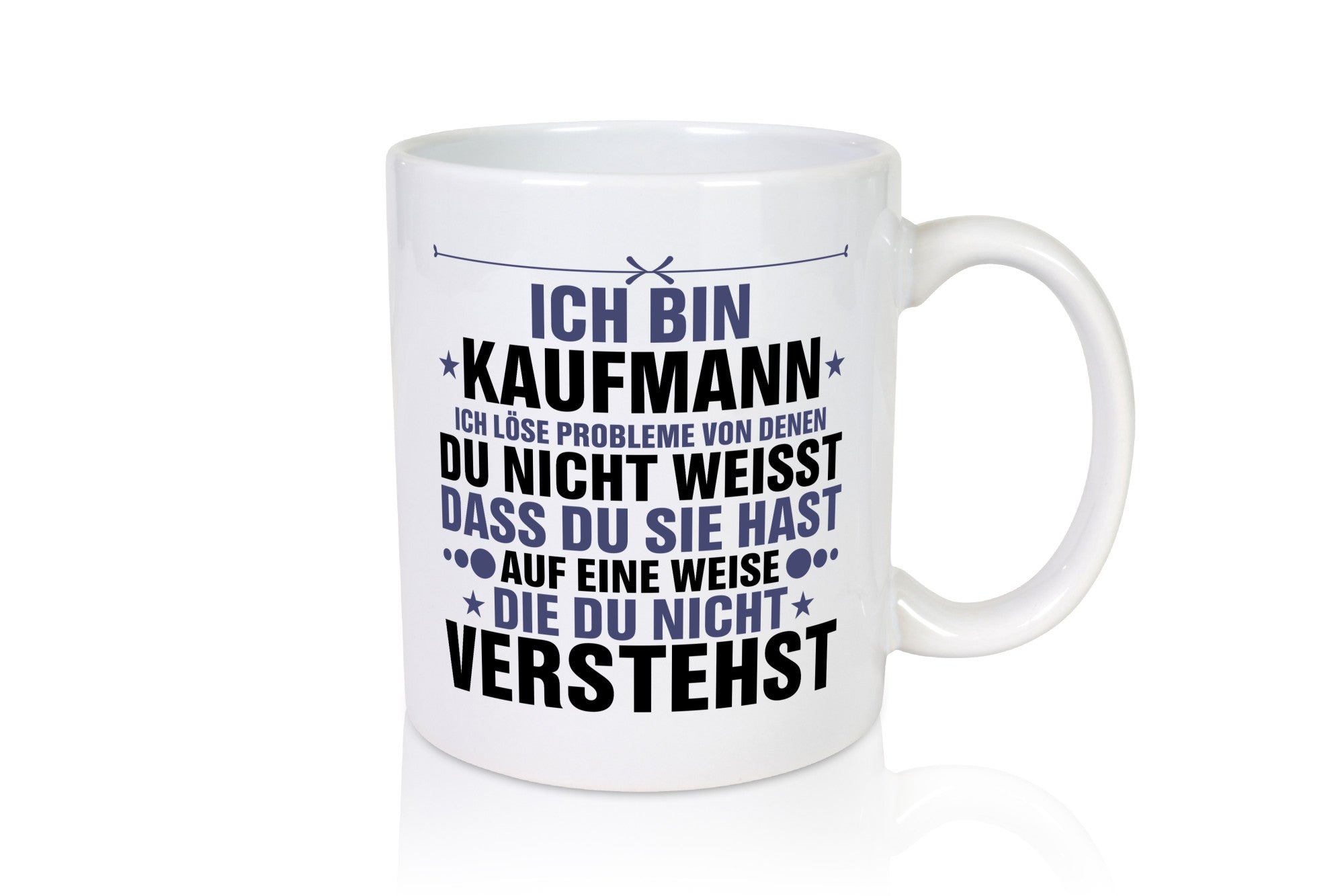 Löse Probleme: Kaufmann Kaufmänner v2 lustiger Spruch Geschenk Humor