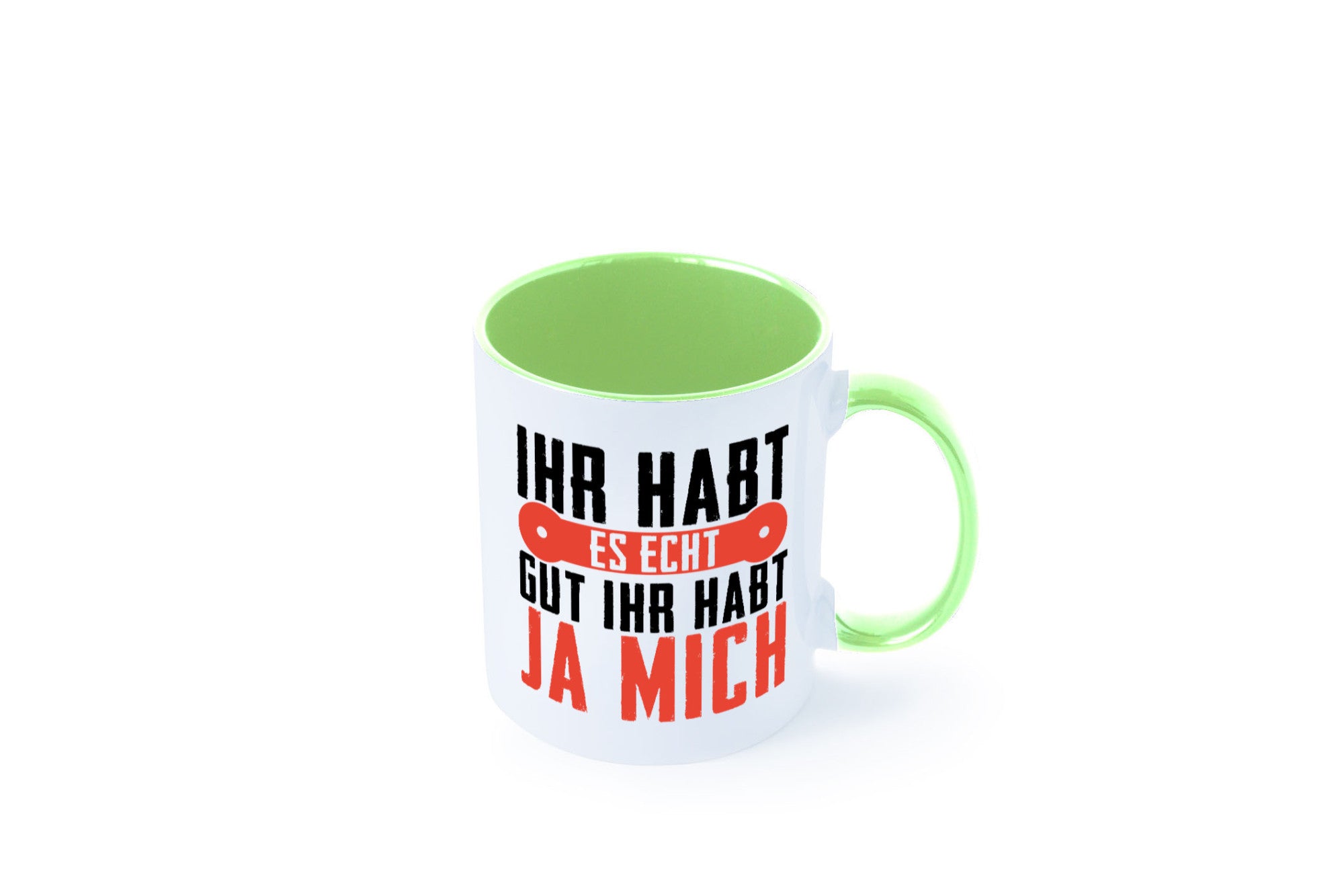 Ihr habt es echt gut ja mich lustig Humor Geschenkidee Geschenk Tasse