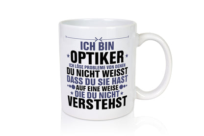 Löse Probleme: Optiker | Augenoptiker v2 Humor Geschenkidee Tasse