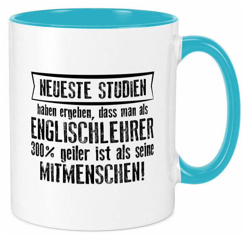 Neuste Studien: Englischlehrer | Schule Englisch Humor Geschenkidee Tasse