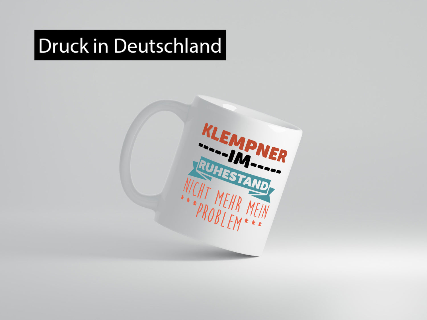 Klempner im ruhestand nicht mehr mein Problem Geschenkidee Jubiläum Humor Tasse