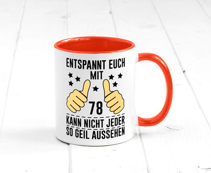 78. Geburtstag | 78 Jahre Geil aussehen Entspannt euch lustiger Spruch Geschenk