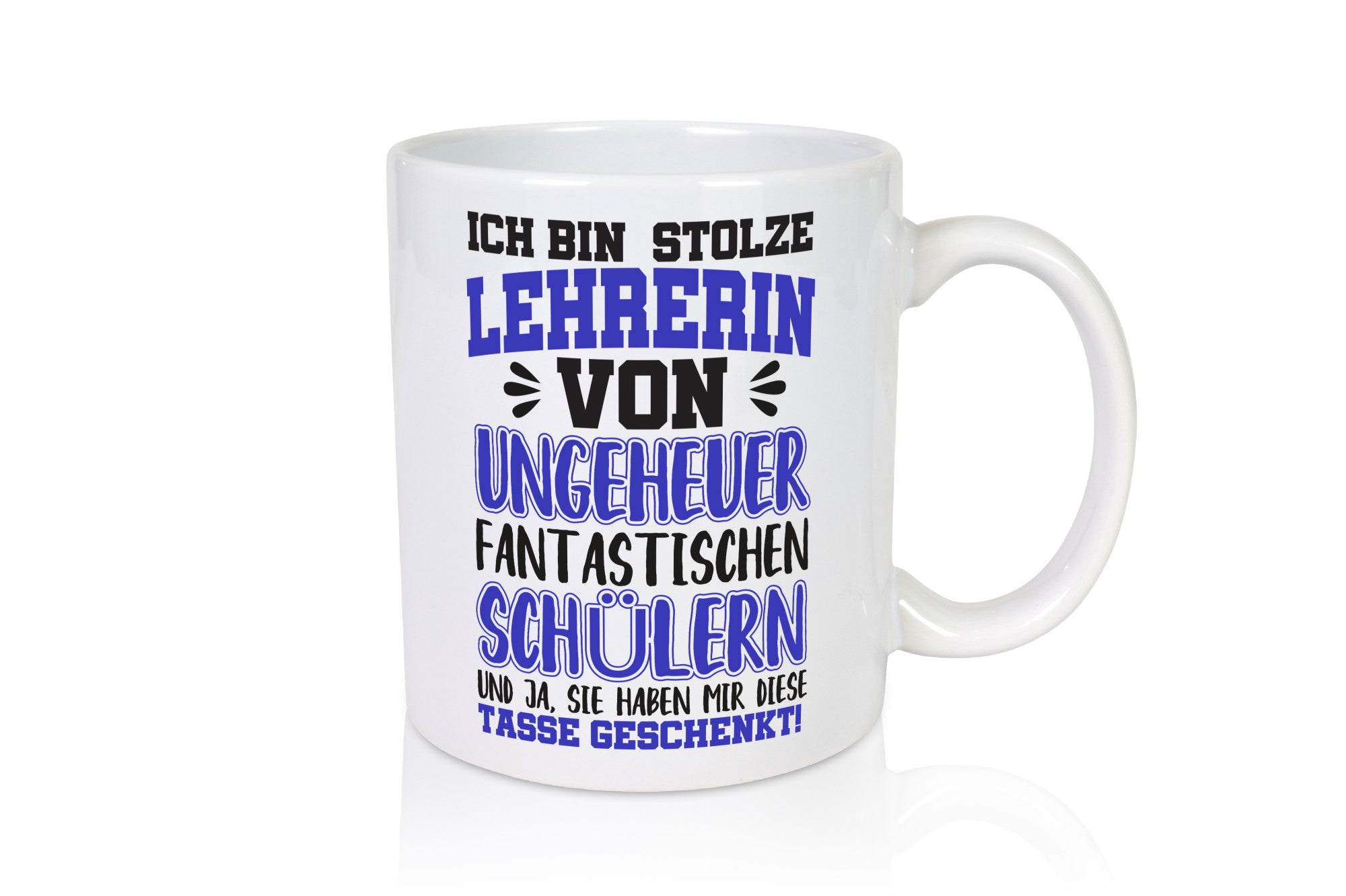 Stolze Lehrerin | Spruchtasse lustig Schüler Schule lustiger Spruch Geschenk