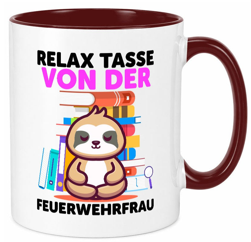 Relax Tasse: Feuerwehrfrau | Feuerwehr Geschenkidee Humor Tasse