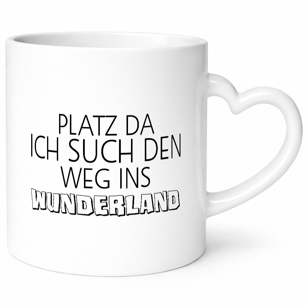 Platz da ich suche den weg ins Wunderland | komme Geschenk Humor Geschenkidee