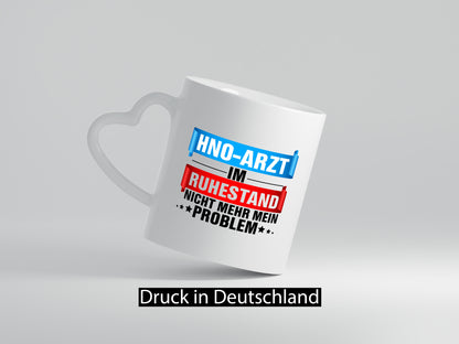 HNO-Arzt im Ruhestand | Arzt Kollege Chef Geschenk Jubiläum lustiger Spruch
