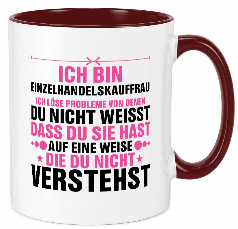 Löse Probleme: Einzelhandelskauffrau | Einzelhandel lustiger Spruch Geschenk Tasse