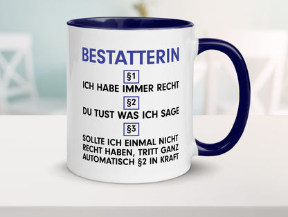 Ich habe immer Recht Bestatterin | Bestattung v2 lustiger Spruch Geschenk Humor