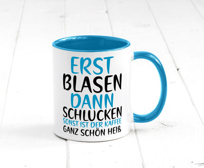 Erst Blasen dann Schlucken | kecker Spruch Lippenstift Geschenkidee Humor Tasse