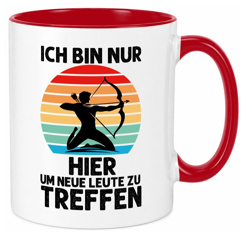Nur hier um neue Leute zu treffen | Bogenschütze Humor Geschenkidee Tasse