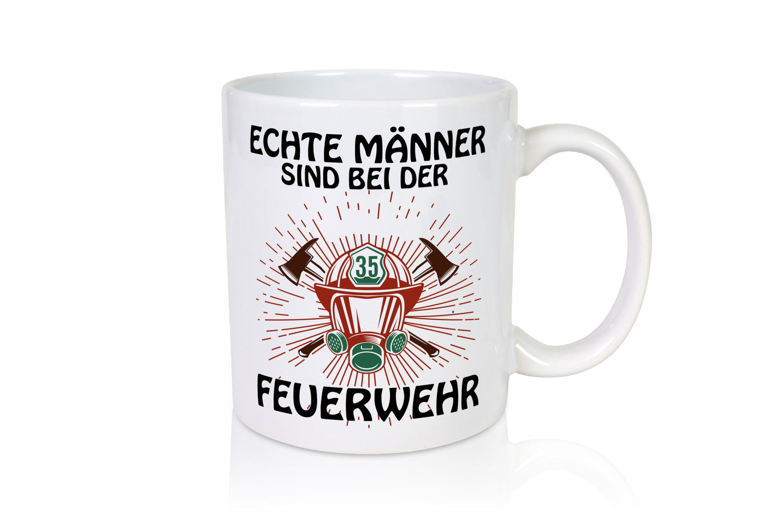 Echte Männer | Feuerwehr Brand Löschen Flammen Geschenkidee Humor Tasse