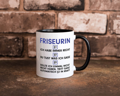 Ich habe immer Recht Friseurin | Friseuse Frisörin v2 Geschenk Humor