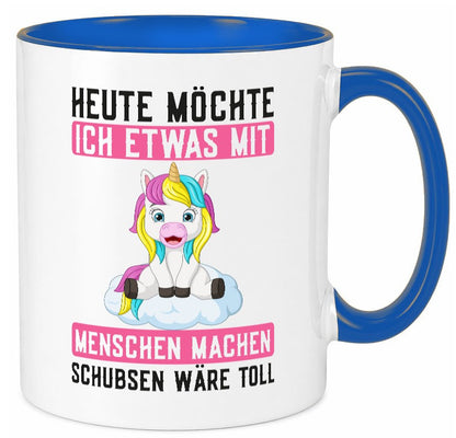 Mit Menschen machen | Schubsen Einhorn Nerv mich ned lustig Humor Geschenkidee Tasse