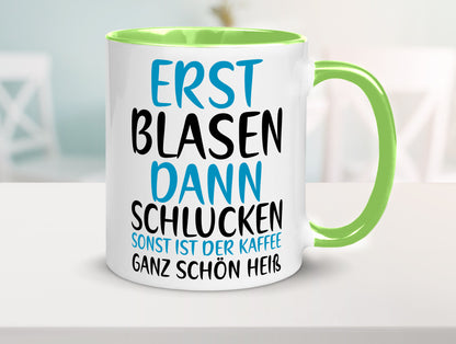 Erst Blasen dann Schlucken | kecker Spruch Lippenstift Geschenkidee Humor Tasse