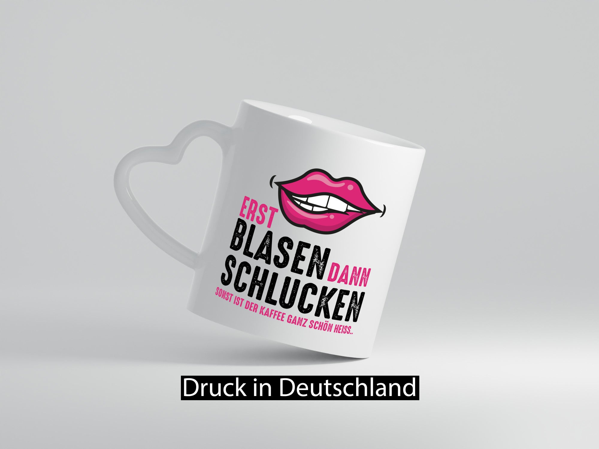 Erst Blasen dann Schlucken | Kaffee ist heiß lustiger Spruch Geschenk Humor