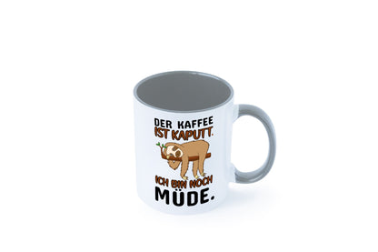 Der Kaffee ist kaputt v2 Geschenk Humor Geschenkidee lustiger Spruch Tasse