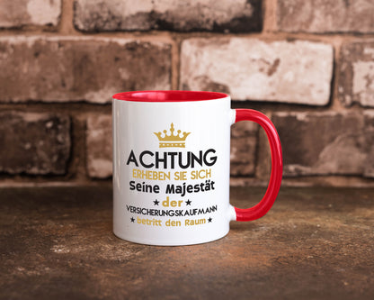 Seine Majestät Versicherungskaufmann | Kaufmann Geschenkidee Humor Tasse