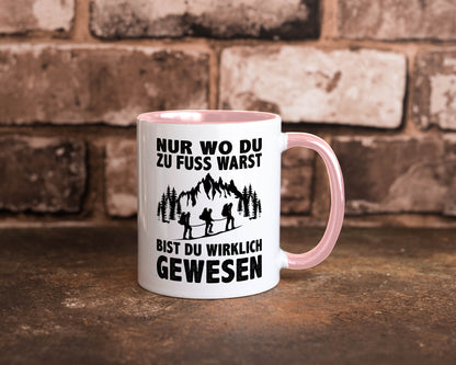 Wo du zu Fuss warst, bist gewesen | Wanderer Berge lustiger Spruch Geschenk