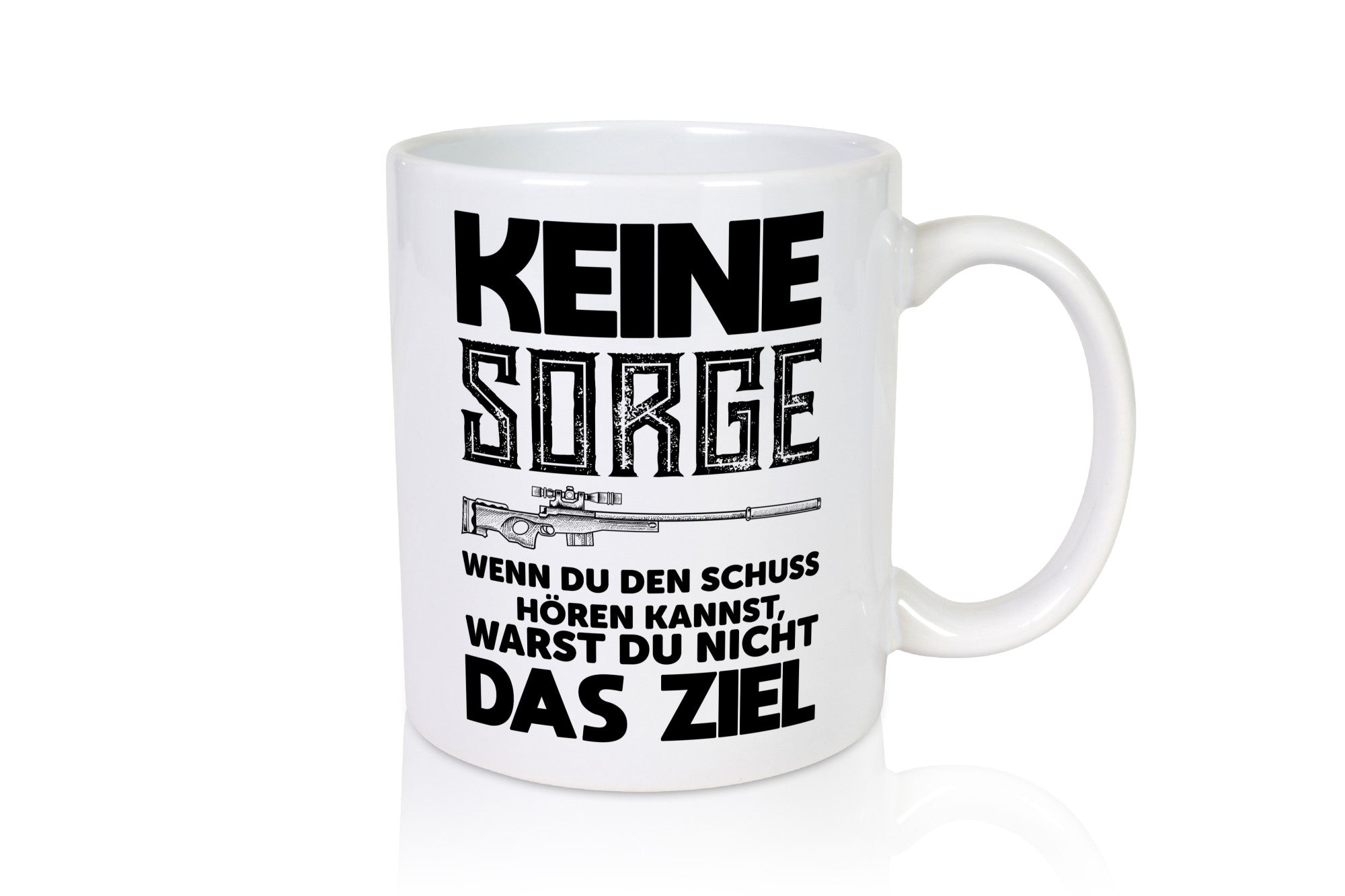 Keine sorge wenn du den schuss hörst warst nicht das ziel Geschenk Humor