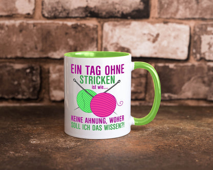 Ein Tag ohne Stricken | Strickzubehör Hobbystrickerin Geschenk Humor
