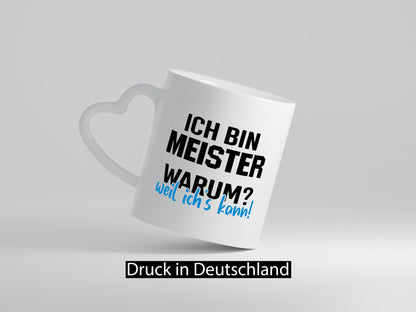 Ich bin Meister | Weil es kann Arbeit Bester Humor Kollegen Büro Geschenkidee