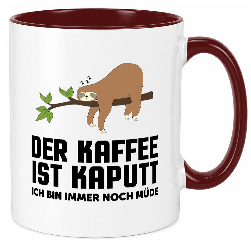 kaffee ist kaputt ich bin noch müde | Faultier schlafen Geschenkidee Tasse