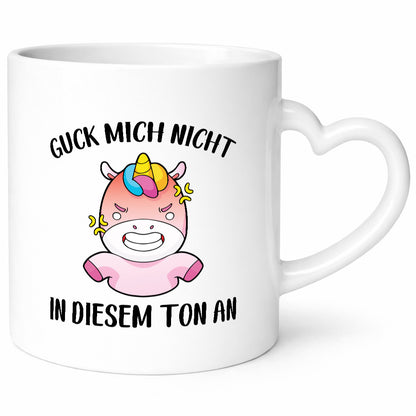 Guck mich nicht in diesem Ton an | Einhorn v2 lustiger Spruch Geschenk Humor