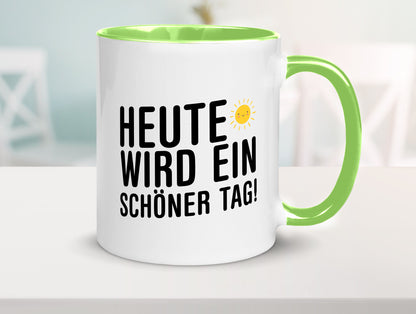 Heute wird ein schöner Tag | Motivation Positive Gedanken lustig Humor