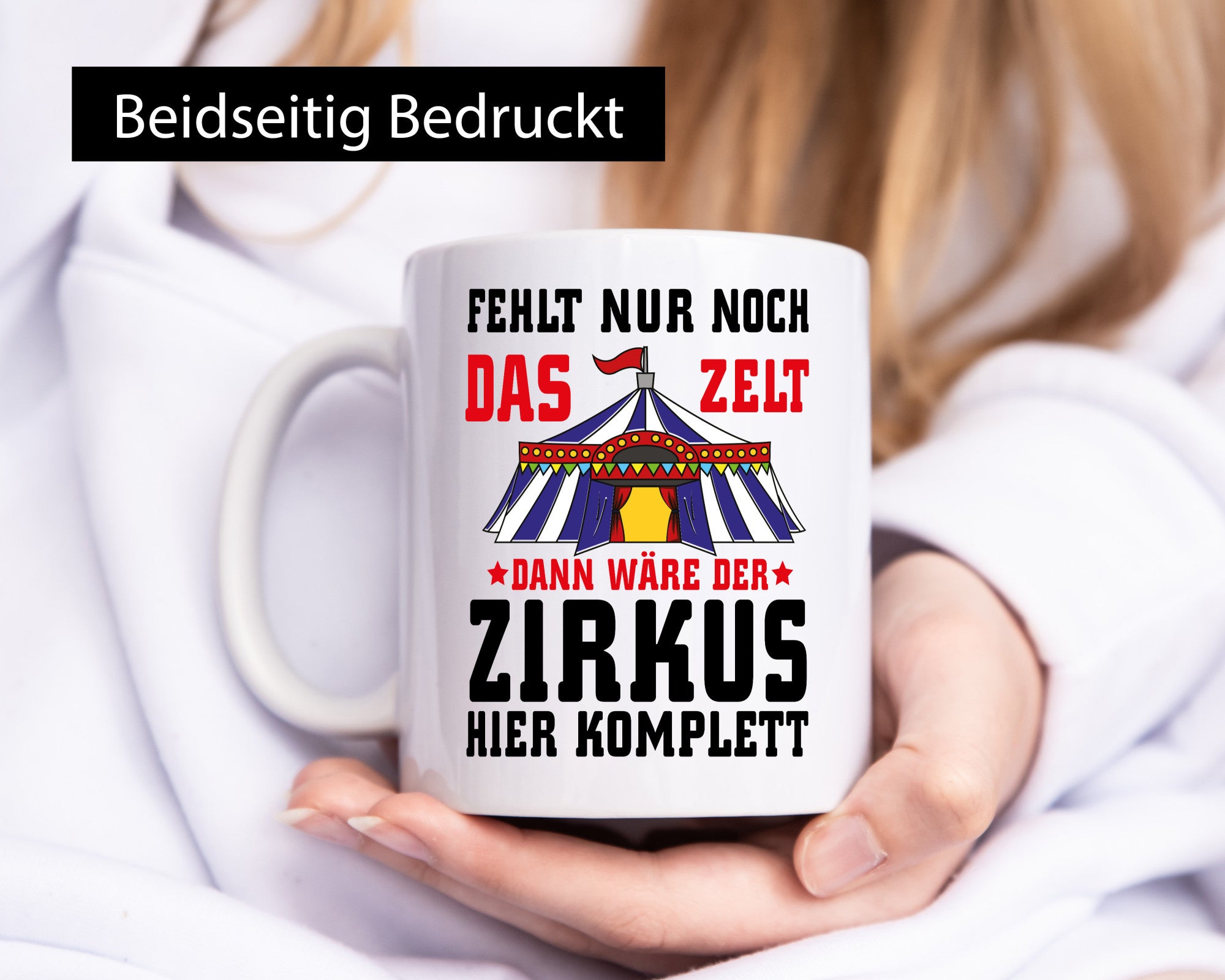 Das Zelt fehlt lustig Humor Geschenkidee Geschenk Tasse