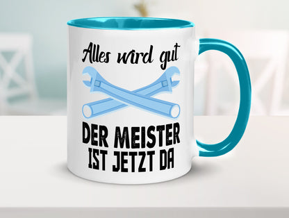 Alles wird gut der meister ist jetzt da | Klempner Humor Geschenkidee Tasse