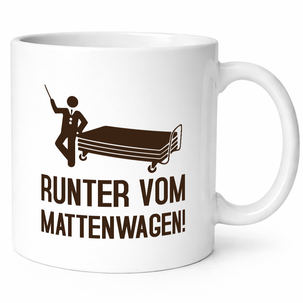 Runter vom Mattenwagen | Mensch lustig Humor Geschenkidee Geschenk Tasse
