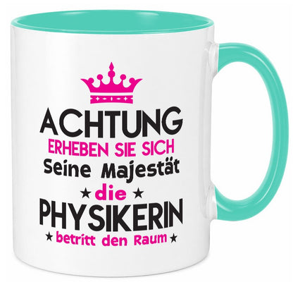 Seine Majestät Physikerin | Physik lustiger Spruch Geschenk Humor Geschenkidee Tasse